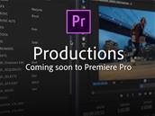 Adobe Productions débarquera « bientôt » dans Premiere Pro